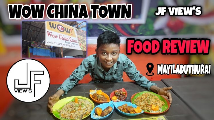 WOW CHINA TOWN || MAYILADUTHURAI || VLOG || FOOD REVIEW || JF VIEW’S
